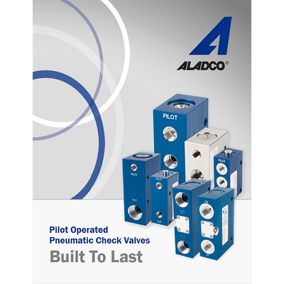 ALADCO STANDARD CATALOG PILOT OPERATED PNEUMATIC CHECK VALVES BUILT TO LAST